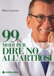 99 modi per dire no all artrosi