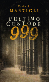 999. L ultimo custode