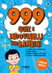 999 quiz e indovinelli per bambini