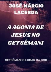 A Agonia De Jesus No Getsêmani