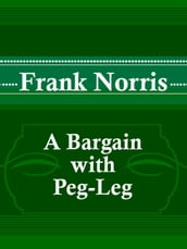 A Bargain with Peg-Leg