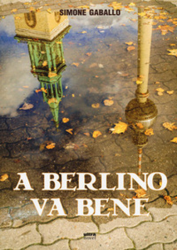 A Berlino va bene - Simone Gaballo