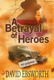 A Betrayal of Heroes