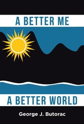 A Better Me a Better World
