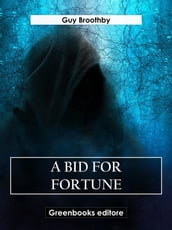 A Bid for Fortune