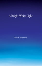 A Bright White Light