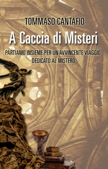 A CACCIA DI MISTERI - Tommaso Cantafio