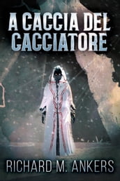 A Caccia del Cacciatore