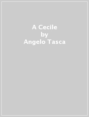 A Cecile - Angelo Tasca