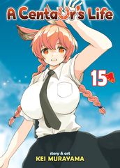 A Centaur s Life Vol. 15