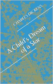 A Child s Dream Of A Star