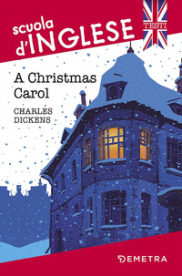 A Christmas Carol - Charles Dickens