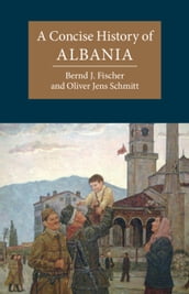 A Concise History of Albania