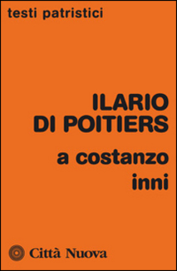 A Costanzo. Inni - Ilario di Poitiers (sant