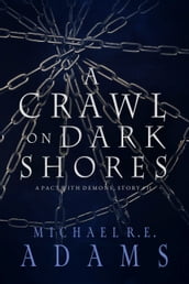 A Crawl on Dark Shores