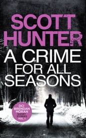 A Crime for all Seasons