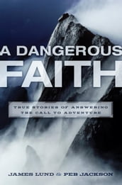 A Dangerous Faith