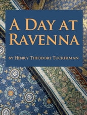 A Day at Ravenna