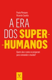 A Era dos Super-Humanos