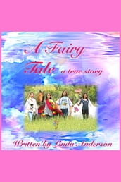 A Fairy Tale a true story