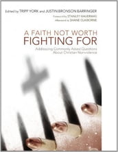 A Faith Not Worth Fighting For