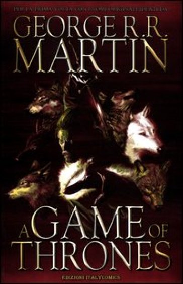 A Game of thrones. 1. - George R.R. Martin - Daniel Abraham - Tommy Patterson