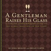 A Gentleman Raises His Glass