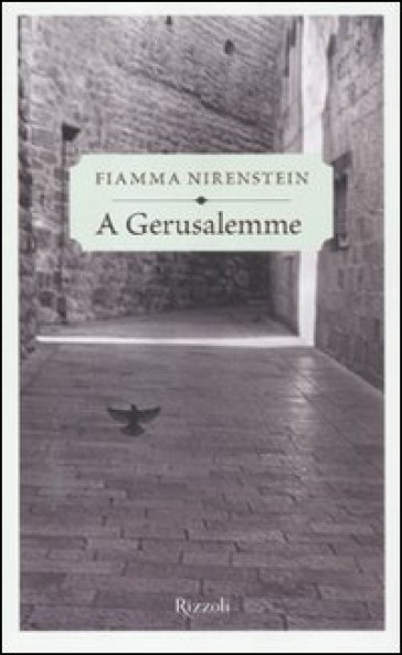 A Gerusalemme - Fiamma Nirenstein