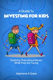 A Guide To Investing For Kids