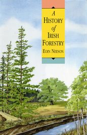 A History of Irish Forestry