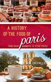 A History of the Food of Paris