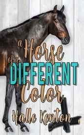 A Horse of a Different Color