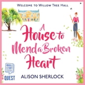 A House to Mend a Broken Heart