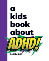 A Kids Book About ADHD