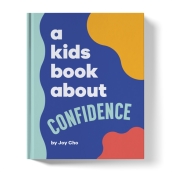 A Kids Book About Confidence