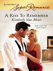 A Kiss To Remember