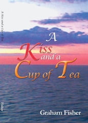 A Kiss and a Cup of Tea