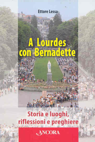 A Lourdes con Bernadette