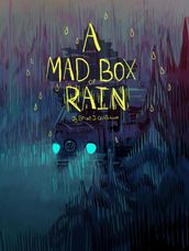 A Mad Box of Rain