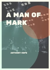 A Man of Mark