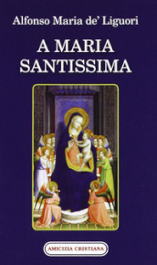 A Maria Santissima