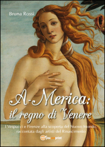 A-Merica: il regno di Venere - Bruna Rossi
