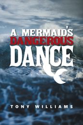 A Mermaid s Dangerous Dance