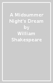 A Midsummer Night s Dream