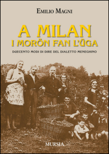 A Milan i moron fan l'uga - Emilio Magni