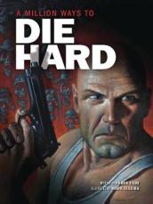 A Million Ways to Die Hard