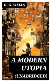 A Modern Utopia (Unabridged)