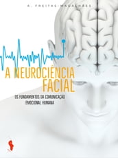 A Neurociência Facial