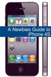 A Newbies Guide to iPhone 4S