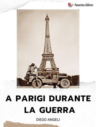 A Parigi durante la guerra - Diego Angeli